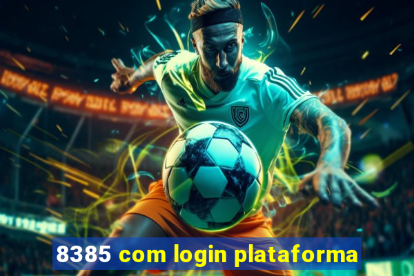 8385 com login plataforma